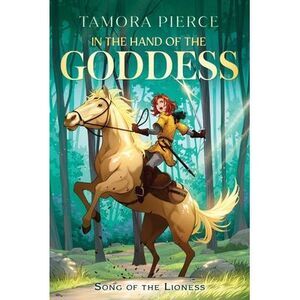 In the Hand of the Goddess -- Tamora Pierce